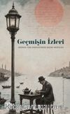 Geçmişin İzleri & Modern Türk Edebiyatından Seçme Hikayeler