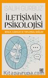 İletişimin Psikolojisi: Benlik, İlişkiler ve Toplumsal Bağlam