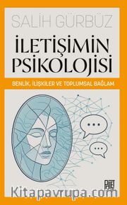 İletişimin Psikolojisi: Benlik, İlişkiler ve Toplumsal Bağlam
