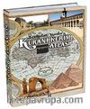 Tevhidin Yurdu - Kur'an-ı Kerim Atlası