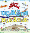 Uçağın Hikayesi / Büyük Yeniliklerin Küçük Kitabı