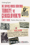 İki Savaş Arası Dönemde Türkiye ve Çekoslovakya (1923-1939) / İlişkiler, Bakış Açısı, Algı