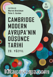 Cambridge Modern Avrupa'nın Düşünce Tarihi 2. Cilt / 20. Yüzyıl