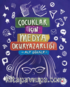 Çocuklar İçin Medya Okuryazarlığı