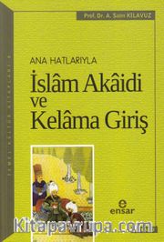 Anahatlarıyla İslam Akaidi ve Kelama Giriş