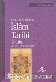 Ana Hatlarıyla İslam Tarihi 2