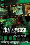 Film Kurgusu & Tarihi, Kuramı ve Tekniği