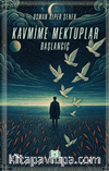 Kavmime Mektuplar Başlangıç  
