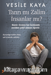 Tanrı mı Zalim İnsanlar mı?