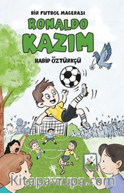 Ronaldo Kazım, Bir Futbol Macerası (8+Yaş - Resimli Hikaye)