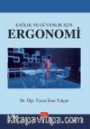 Sağlık ve Güvenlik İçin Ergonomi