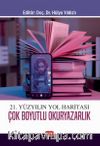 21. Yüzyılın Yol Haritası Çok Boyutlu Okuryazarlık