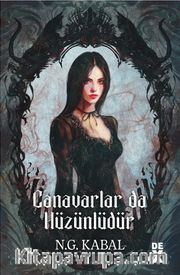 Canavarlar da Hüzünlüdür / Canavarların da Kalbi Varmış 2 (Karton Kapak)