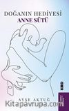 Doğanın Hediyesi Anne Sütü