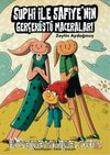 Suphi ve Safiyenin Gerçek  ve Gerçeküstü Maceraları