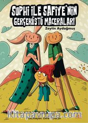 Suphi ve Safiyenin Gerçek  ve Gerçeküstü Maceraları