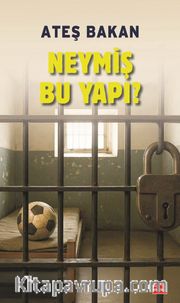 Neymiş Bu Yapı?