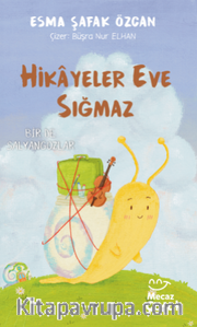Hikayeler Eve Sığmaz