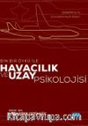 Bin Bir Öykü ile Havacılık ve Uzay Psikolojisi