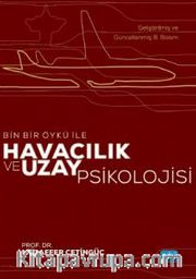 Bin Bir Öykü ile Havacılık ve Uzay Psikolojisi