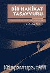 Bir Hakikat Tasavvuru Sosyolojik ve Teolojik Okumalar