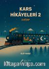 Kars Hikayeleri 2