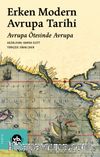 Erken Modern Avrupa Tarihi & Avrupa Ötesinde Avrupa 