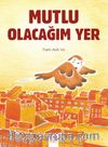 Mutlu Olacağım Yer