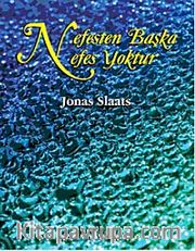 Nefesten Başka Nefes Yoktur