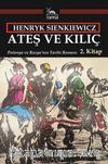 Ateş ve Kılıç 2. Kitap & Polonya ve Rusya'nın Tarihi Romanı