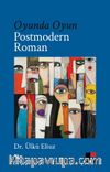Oyunda Oyun Postmodern Roman