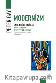 Modernizm <br /> Sapkınlığın Cazibesi - Baudelaire'den  Beckett'e ve Ötesine