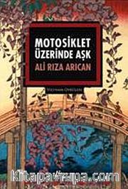 Motosiklet Üzerinde Aşk <br /> Vietnam Öyküleri