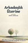Arkadaşlık Üzerine