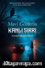 Mavi Gözlerin Kanlı Sırrı