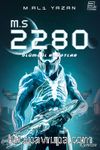 M.S 2280 (3. Kitap) & Ölümcül Robotlar