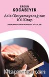 Asla Okuyamayacağınız 101 Kitap: Hayal Perdesinin Muhayyel Kitapları