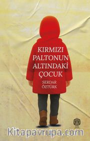 Kırmızı Paltonun Altındaki Çocuk