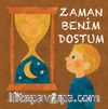 Zaman Benim Dostum
