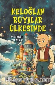 Keloğlan Rüyalar Ülkesinde