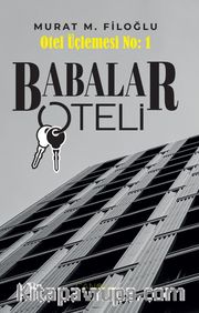 Babalar Oteli / Otel Üçlemesi No:1