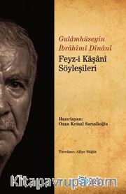 Feyz-i Kaşanî Söyleşileri