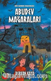 Bir Sümer Macerası Abudev Mağaraları 