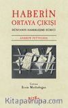 Haberin Ortaya Çıkışı & Dünyanın Haberleşme Süreci