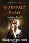 Maskesiz Balo (Söylenmeyen Gerçekler)