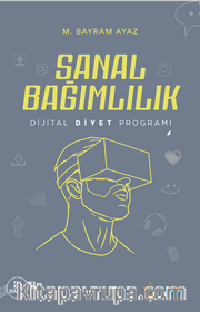 Sanal Bağımlılık <br /> Dijital Diyet Programı