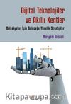 Dijital Teknolojiler ve Akıllı Kentler: Belediyeler İçin Geleceğe Yönelik Stratejiler