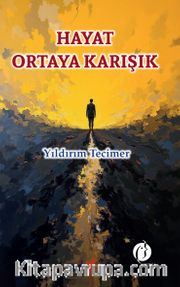 Hayat Ortaya Karışık