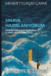 Sınava Hazırlanıyorum & Kendini Tanı, Hedefini Belirle, Planını Yap, Sistemli Çalış