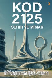 Kod 2125: Şehir ve Mimar